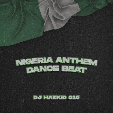 Nigeria Anthem Dance Beat | Boomplay Music