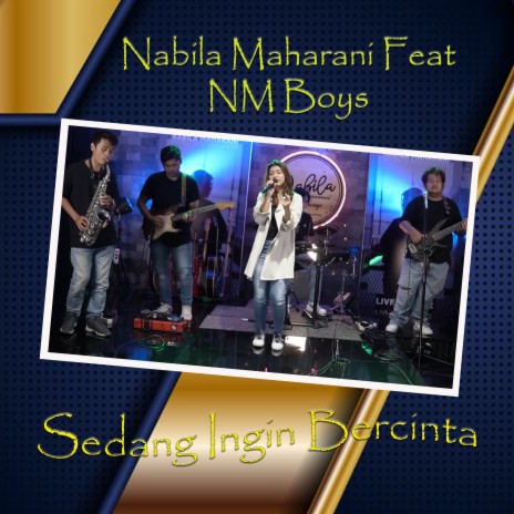 Sedang Ingin Bercinta ft. NM Boys | Boomplay Music