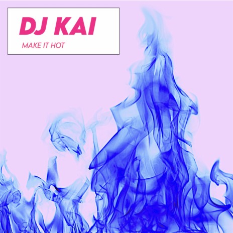 Make It Hot | Boomplay Music