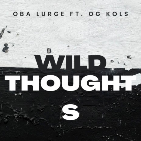 Wild Thoughts ft. Og Kols | Boomplay Music