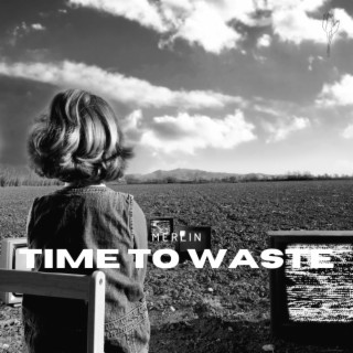 Time To Waste (Radio Edit)
