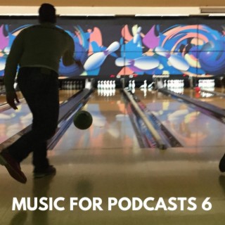 Music for Podcasts 6