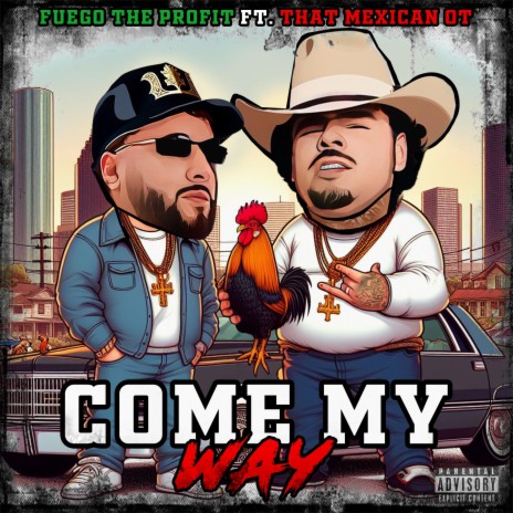 Come My Way ft. That Mexican Ot | Boomplay Music