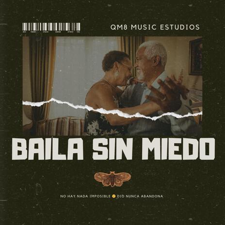 Baila sin miedo | Boomplay Music