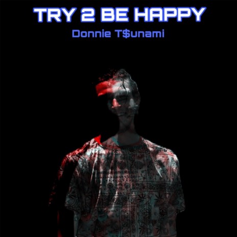 Try2BeHappy | Boomplay Music