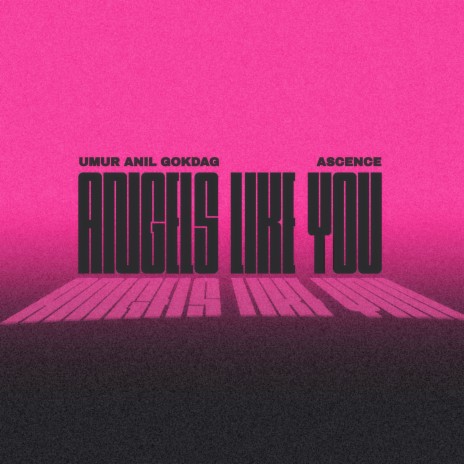 ANGELS LIKE YOU ft. Ascence | Boomplay Music