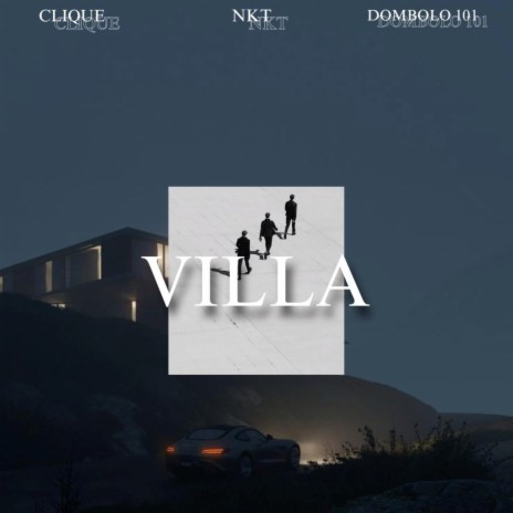 Villa ft. Dombolo101 & NKT | Boomplay Music