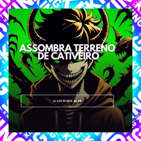 Assombra Terreno de Cativeiro ft. Mc Gw | Boomplay Music