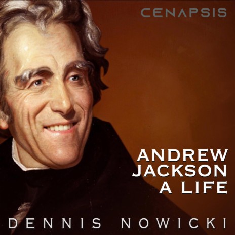 Andrew Jackson (A Life)