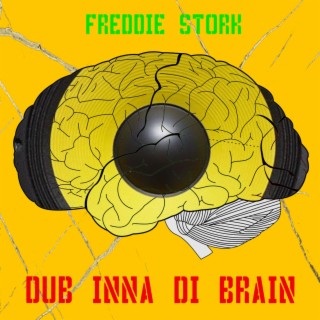 Dub Inna Di Brain (2023 Remastered)