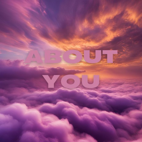 About You | Boomplay Music