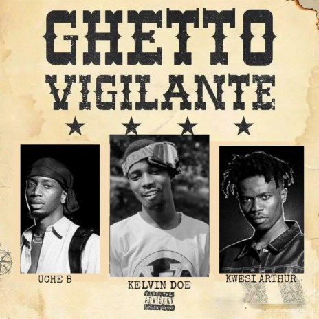 Ghetto Vigilante Challenge (feat. Kwesi Arthur & Uche B) | Boomplay Music