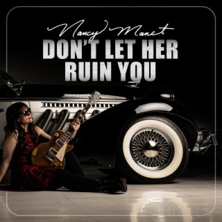 Don't Let Her Ruin You lyrics | Boomplay Music