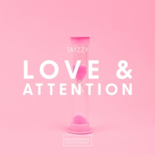 Love & Attention