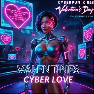 CYBER LOVE (Valentines Song Album with CYBER PUNK STYLE)