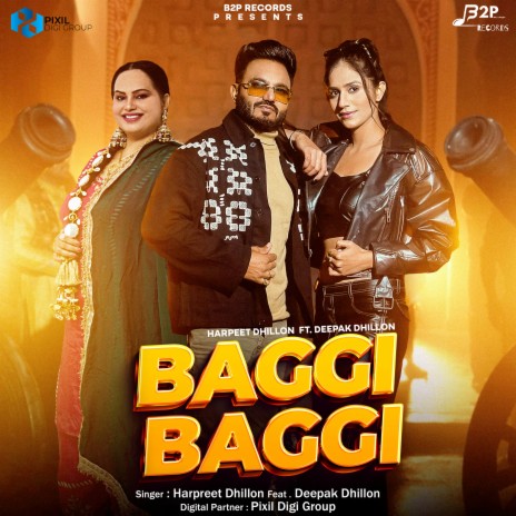 Baggi Baggi ft. Deepak Dhillon | Boomplay Music