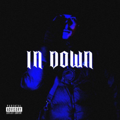 IN DOWN | Boomplay Music