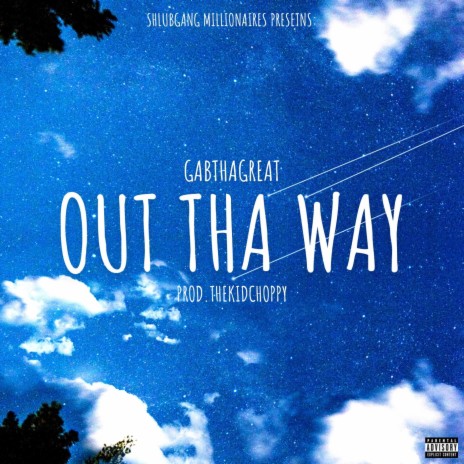 Out Tha Way | Boomplay Music
