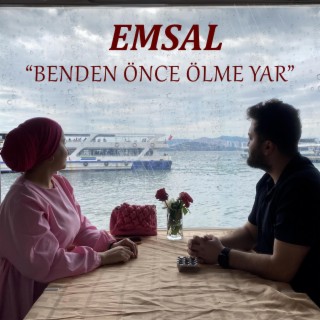 Benden Önce Ölme Yar lyrics | Boomplay Music