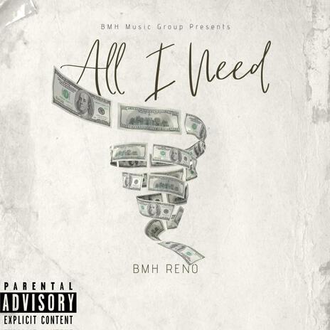 All I Need | Boomplay Music