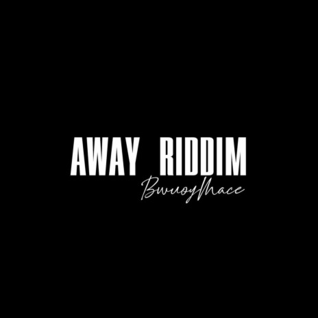 Away Riddim