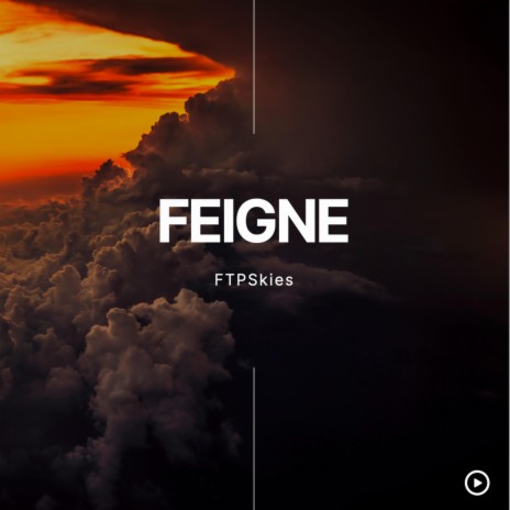 FEIGNE | Boomplay Music