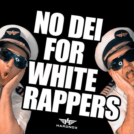 No DEI For White Rappers | Boomplay Music