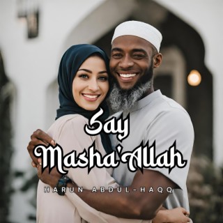 Say Masha'Allah