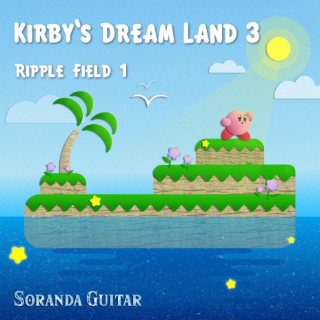 Ripple Field 1 (From Kirby's Dream Land 3)