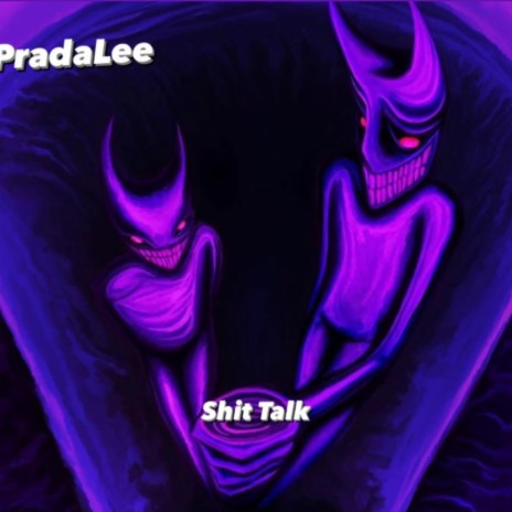 PradaLee x clearwok shit talk | Boomplay Music
