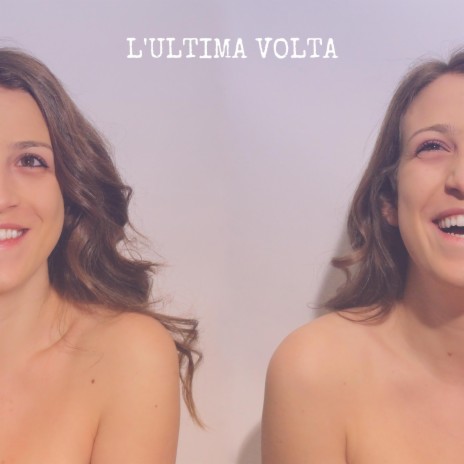 L'ultima volta | Boomplay Music