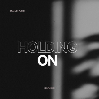 Holding On lyrics | Boomplay Music