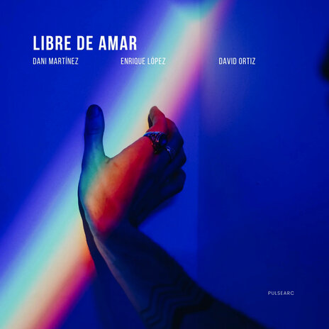 Libre De Amar ft. Dani Martínez, Enrique López & David Ortiz