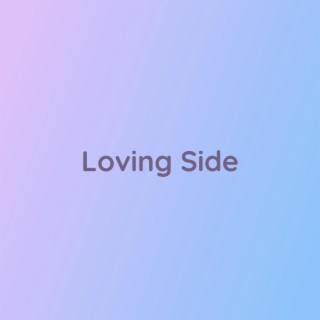 Loving Side