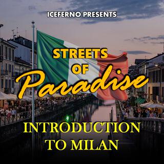 Streets Of Paradise: Introduction To Milan