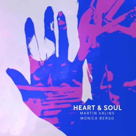 Heart & Soul ft. Monica Bergo