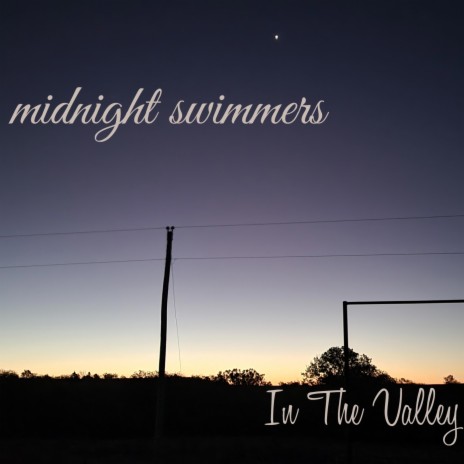 In The Valley (Midnight Swimmers (2006) | Boomplay Music