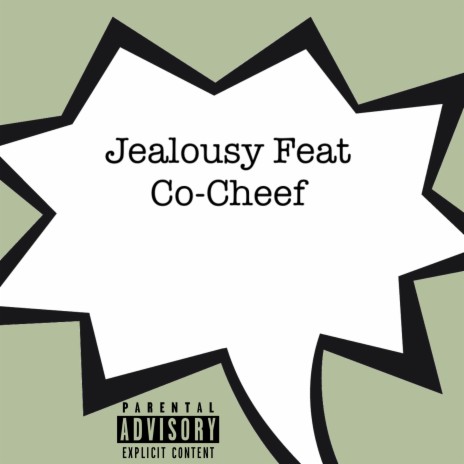 Jealousy ft. Co-Cheef | Boomplay Music