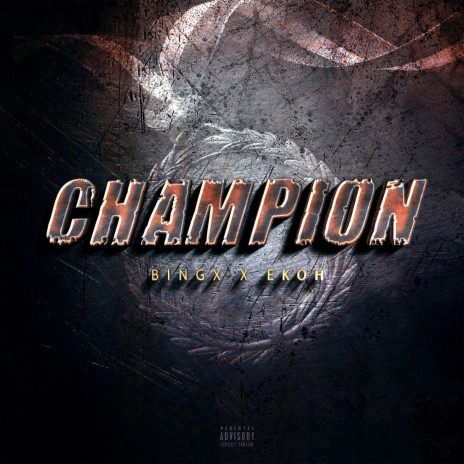 Champion ft. Bingx | Boomplay Music