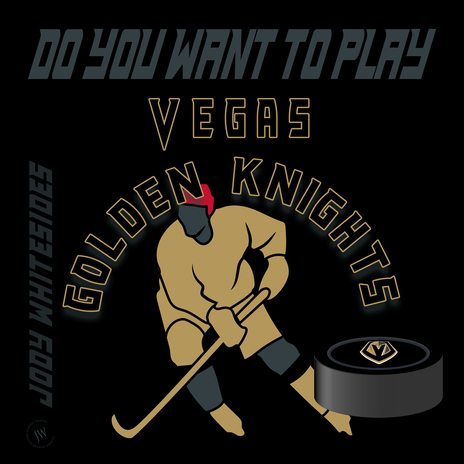 Do You Want To Play (Vegas Golden Knights) | Boomplay Music