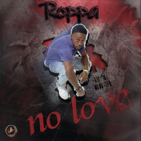 No Love ft. Roppa | Boomplay Music