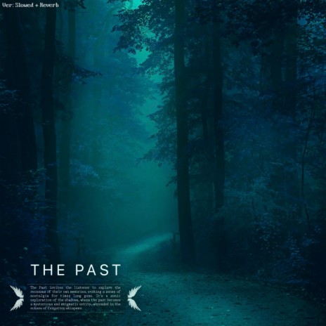 The Past (Slowed + Reverb) | Boomplay Music