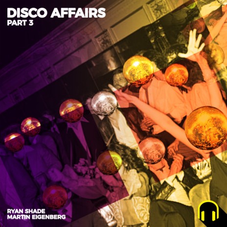 Disco Affairs, Pt. 3 ft. Martin Eigenberg | Boomplay Music