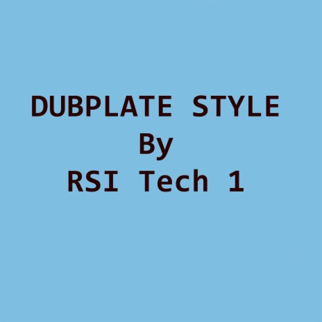 DUBPLATE STYLE