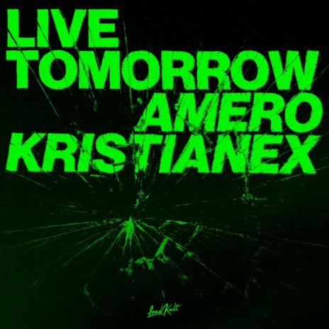 Live Tomorrow ft. Kristianex & Laleh Pourkarim