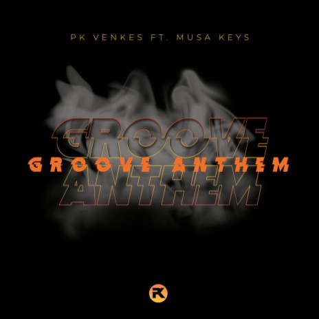 Groove Anthem ft. Musa Keys