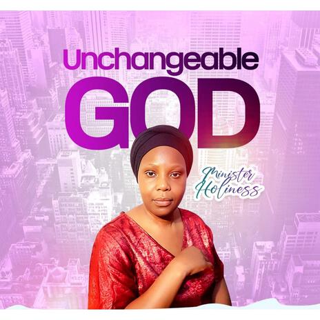 Unchangeable God | Boomplay Music