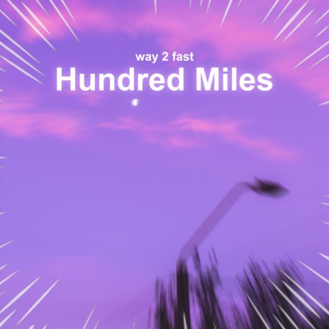 Hundred Miles (Sped Up) | Boomplay Music