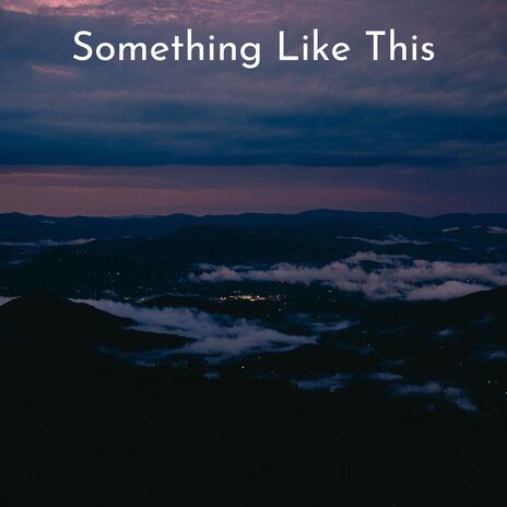 Something Like This | Boomplay Music