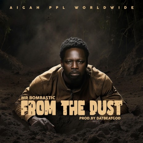 FROM THE DUST | Boomplay Music